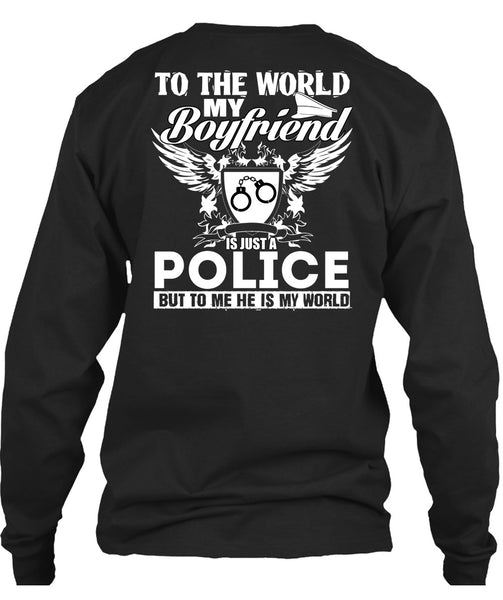 My Boyfriend Is Just A Police T Shirt, Being A Police T Shirt