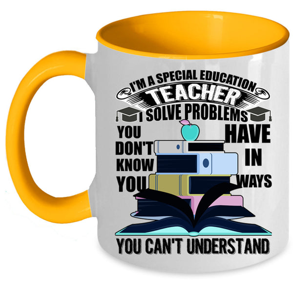 Funny Education Coffee Mug, I'm A Special Education Teacher Accent Mug