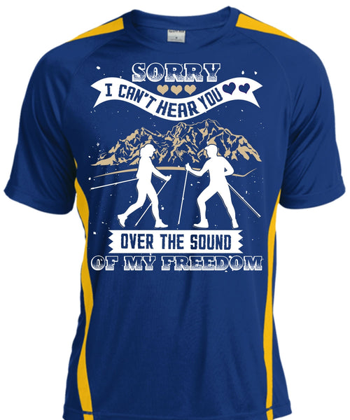 I Can't Hear You T Shirt, My Freedom T Shirt, Cool Shirt