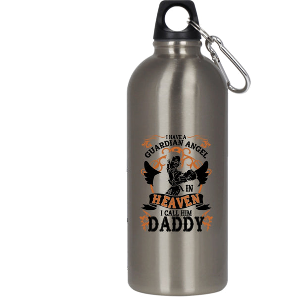 I Have A Guardian Angel In Heaven 20 oz Stainless Steel Bottle,I Call Him Daddy Outdoor Sports Water Bottle