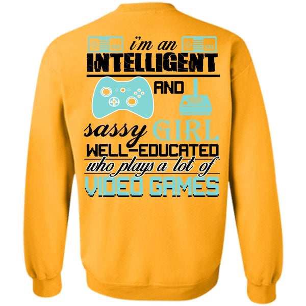 Being A Gamer T Shirt, I'm An Intelligent Sweatshirt