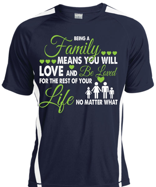 Being A Family Means You Will Love And Be Loved T Shirt, Loves T Shirt