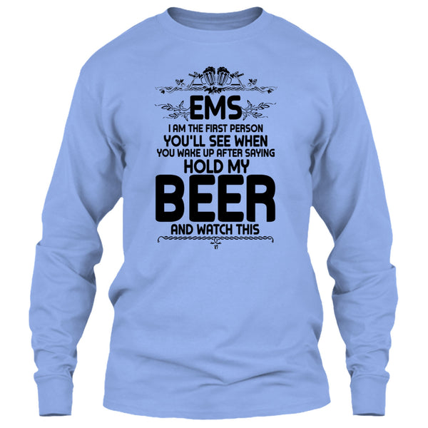 EMS I'm The First Person T Shirt, Coolest EMS T Shirt