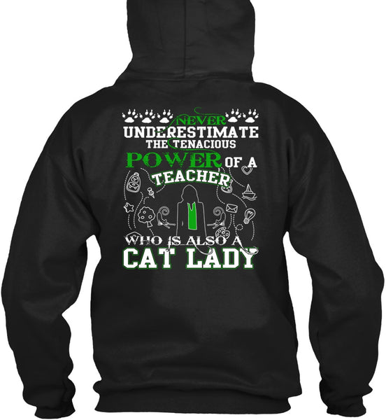 Power Of A Teacher T Shirt, Who Is Also A Cat Lady T Shirt