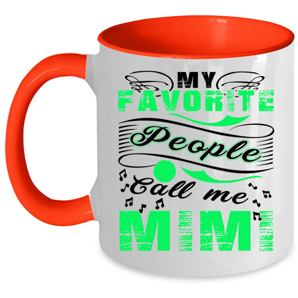 Cute Mimi Coffee Mug, My Favorite People Call Me Mimi Accent Mug