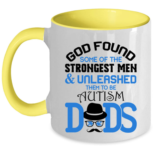 To Be Autism Dads Coffee Mug, The Strongest Men Accent Mug