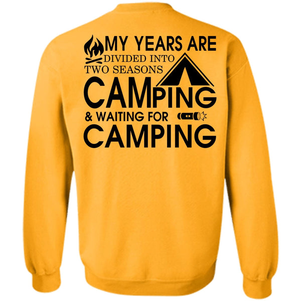 Being A Camper T Shirt, Two Seasons Camping Sweatshirt