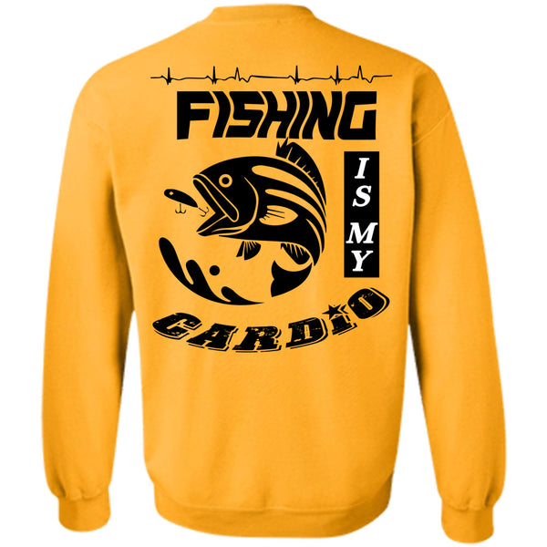 Being A Fisher T Shirt, Fishing Is My Cardio Sweatshirt