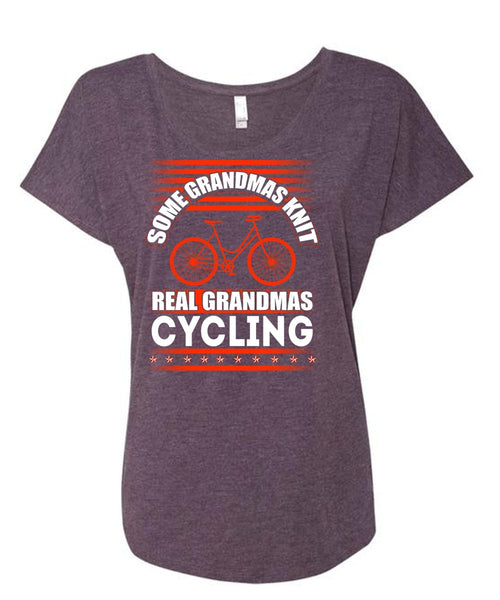 Some Grandmas Knit T Shirt, Real Grandmas Cycling T Shirt, Cool Shirt (Ladies' Triblend Dolman Sleeve)