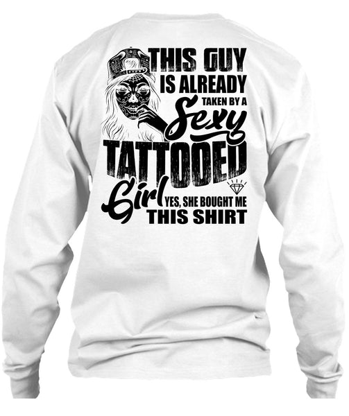 Taken By A Tattooed Girl T Shirt, I Love Tattooed T Shirt