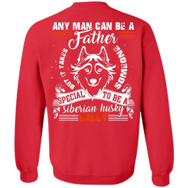 To Be A Siberian Husky Daddy T Shirt, I Love Dog Sweatshirt