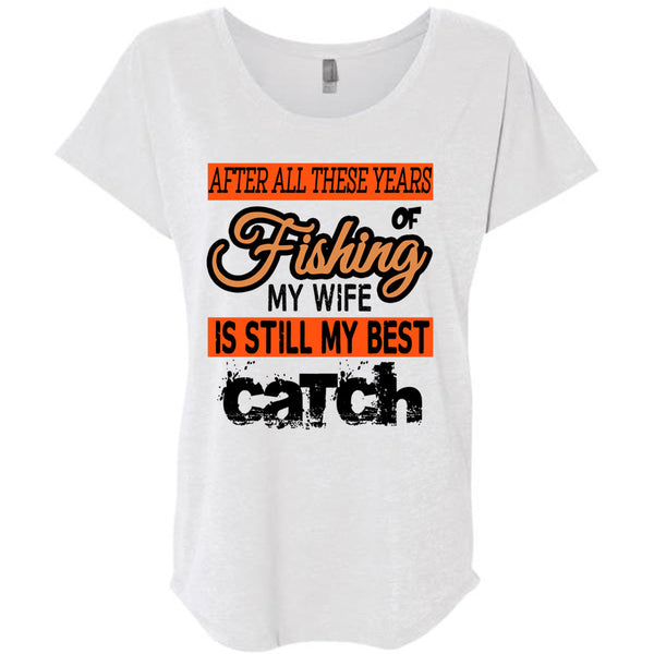 Fishing My Wife Is Still My Best Catch T Shirt, Being A Fisherman T Shirt, Awesome T-Shirts