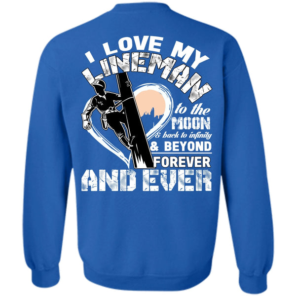 Moon And Back T Shirt, Being A Lineman Sweatshirt