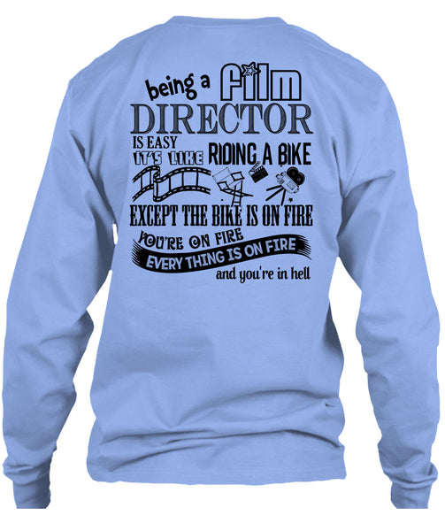 Being A Film Director Is Easy T Shirt, My Job T Shirt