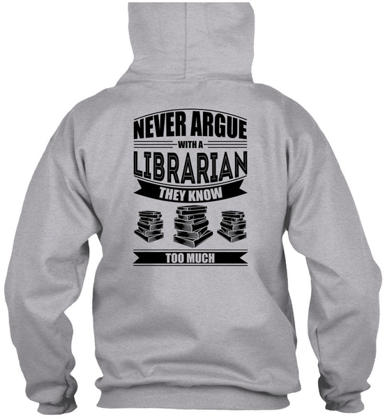 Never Argue With A Librarian T Shirt, I Love Reader T Shirt