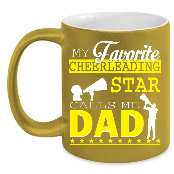 My Favorite Cheerleading Star Calls Me Dad Coffee Mug, Cool Coffee Cup