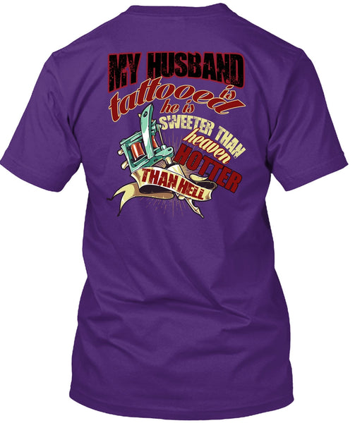 My Husband Is Tattooed T Shirt, He Is Sweeter T Shirt