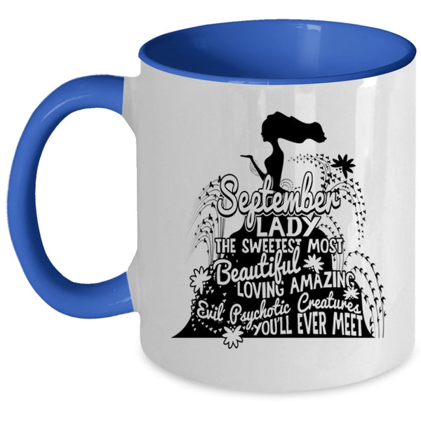The Sweetest Most Beautiful Girls Coffee Mug, September Lady Accent Mug