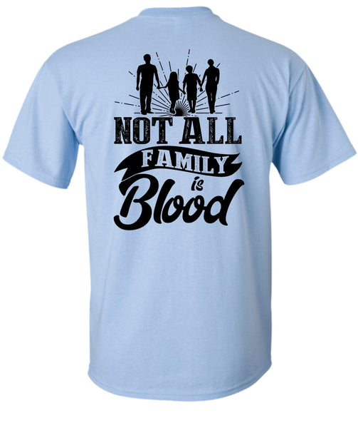 Not All Family Is Blood T Shirt, I Love Mom T Shirt