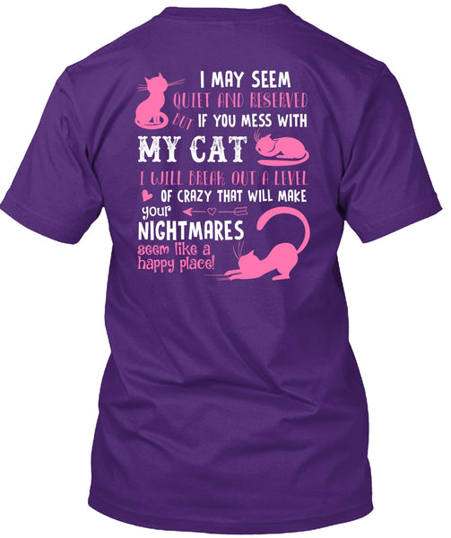 You Mess With My Cat T Shirt, I Will Break Out A Level Of Crazy T Shirt