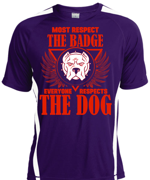 Most Respect The Badge T Shirt, I Love Dogs T Shirt, Cool Shirt