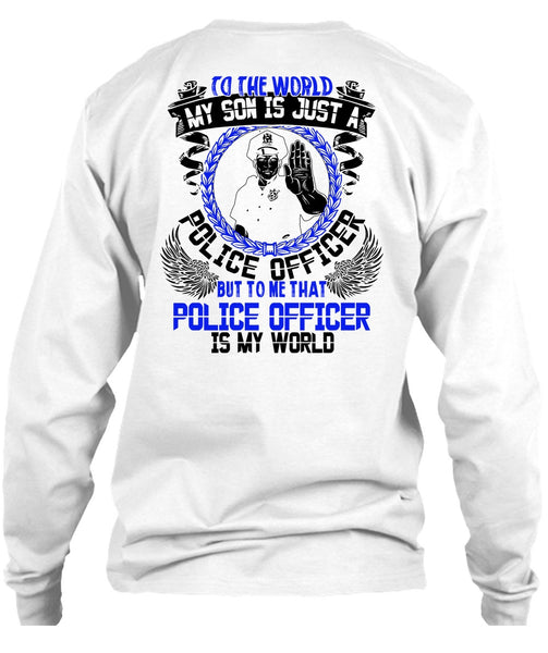 Police Officer Is My World T Shirt, I Love Police T Shirt