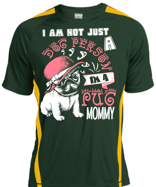 I'm A Pug Mommy T Shirt, I Am Not Just A Dog Person T Shirt, Cool Shirt