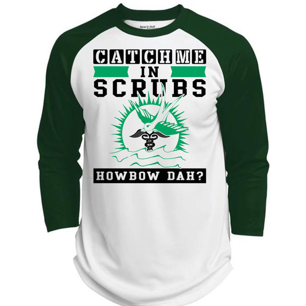 Catch Me In Scrubs Howbow Dah T Shirt, Being A Doctor T Shirt, Awesome T-Shirts  (Polyester Game Baseball Jersey)
