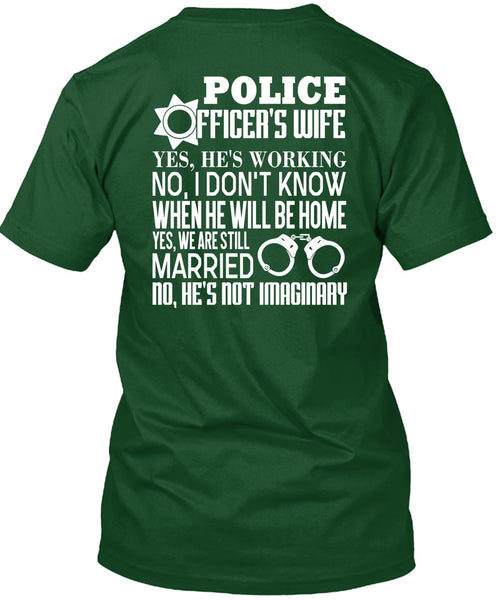Police Officer's Wife T Shirt, We Are Still Married T Shirt