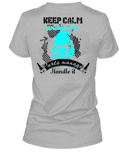 Let The Parts Manager Handle It T Shirt, I Love Manager T Shirt