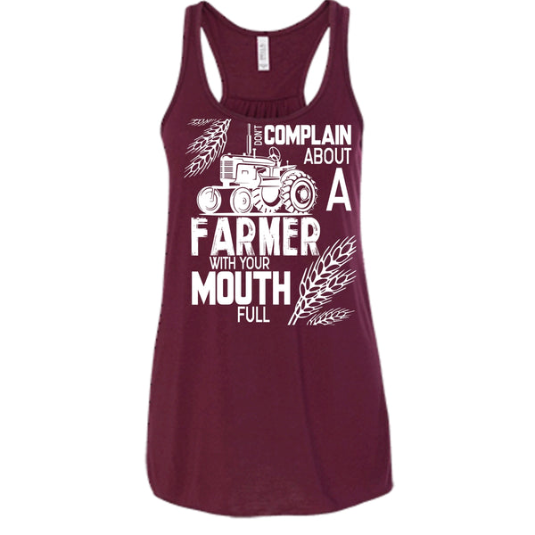 Don't Complain About A Farmer T Shirt, With Your Mouth Full T Shirt, Cool T Shirt