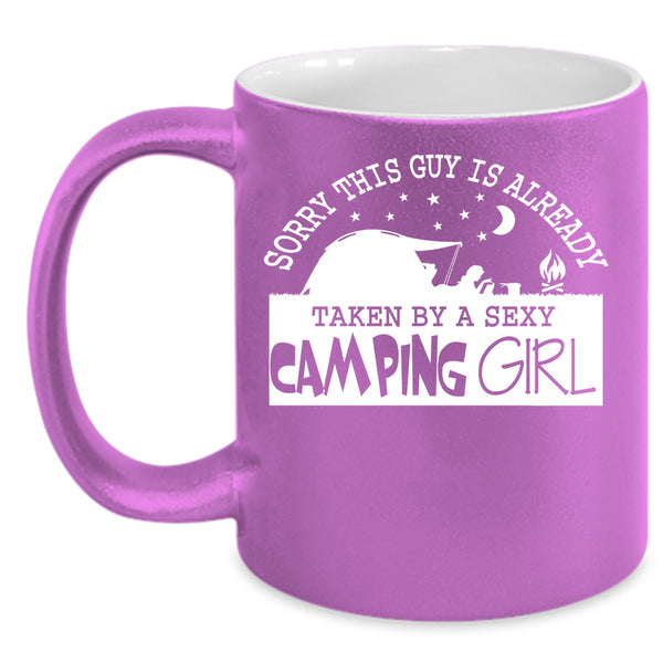 This Guy Is Already Taken By A Camping Girl Coffee Mug, Married Coffee Cup