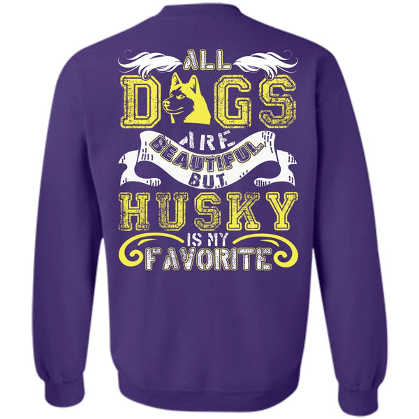 Husky Is My Favorite T Shirt, I Love Husky Sweatshirt