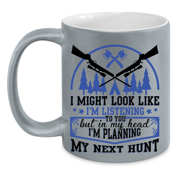 Funny Hunting Coffee Mug, In My Head I'm Planning My Next Hunt Accent Mug