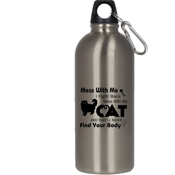 Don't Mess With My Cat 20 oz Stainless Steel Bottle,Cute Gift For Cat Lover Outdoor Sports Water Bottle