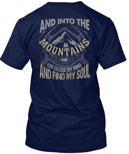 And Into The Mountains T Shirt, Find My Soul T Shirt