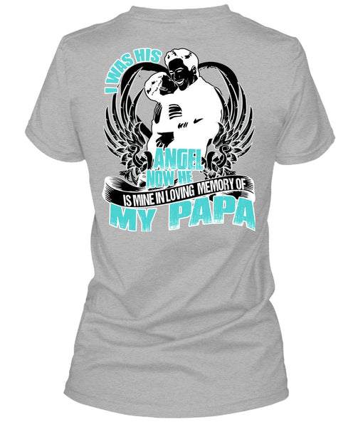 I Was His Angel Now T Shirt, I Love Papa T Shirt