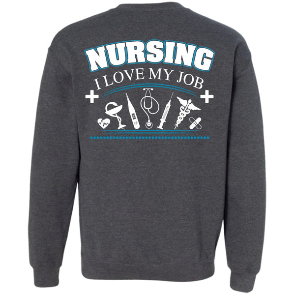 Being A Nurse T Shirt, Loving Sweatshirt
