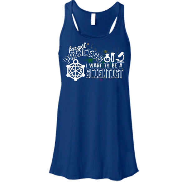 Forget Princess T Shirt, I Want To Be A Scientist Tank Top