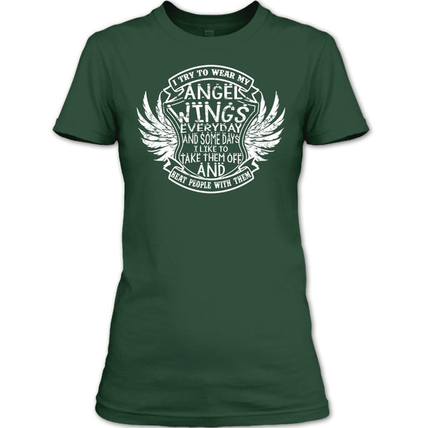 I Try To Wear My Angle Wings T Shirt, Beat People With Them T Shirt