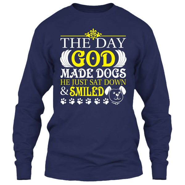 The Day God Made Dog T Shirt, He Just Sat Down & Smiled T Shirt