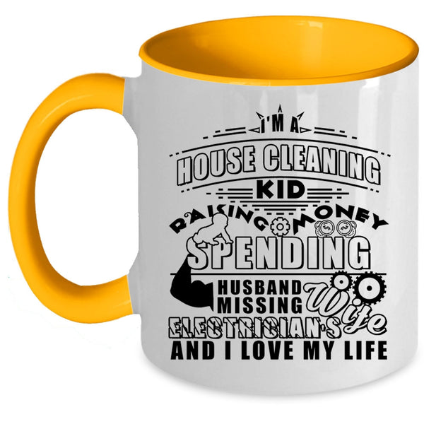 I'm An Electrician's Wife Coffee Mug, I'm A House Cleaning Kid Accent Mug