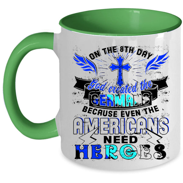 God Created The Germans Coffee Mug, On The 8th Day Accent Mug