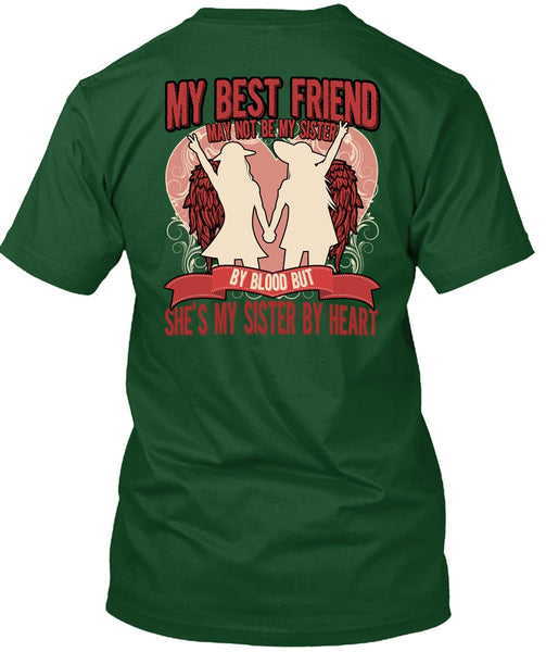 She's My Sister By Heart T Shirt, My Best Friend T Shirt