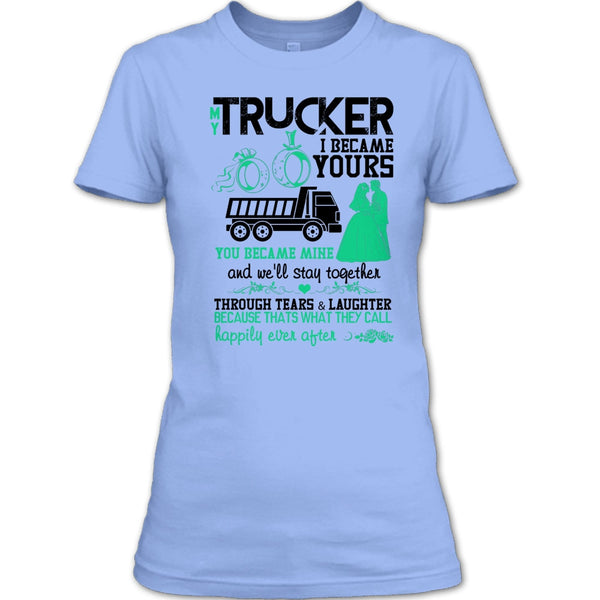 My Trucker T Shirt, I Love My Trucker T Shirt
