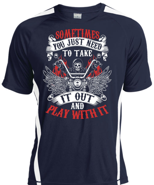 Sometimes You Just Need To Take T Shirt, I Love Biker T Shirt, Cool Shirt
