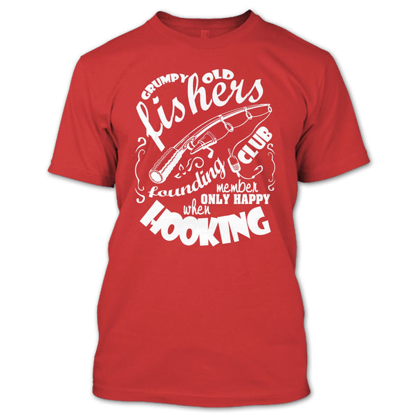 Grumpy Old Fishers T Shirt, Only Happy When Hooking T Shirt