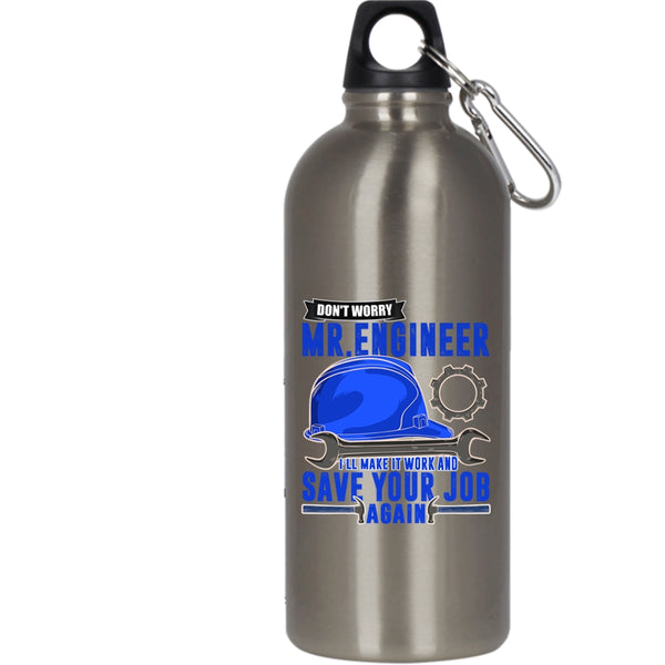 Don't Worry Mr Engineer 20 oz Stainless Steel Bottle,I'll Make It Work And Save Your Job Again Outdoor Sports Water Bottle