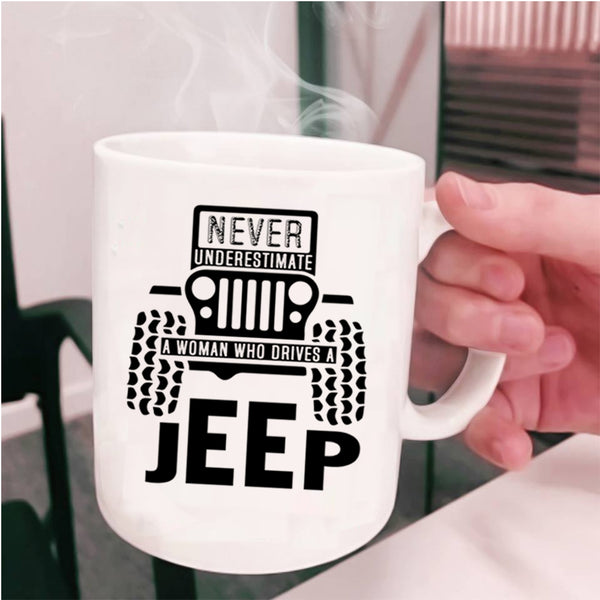 Cool Lady Coffee Mug, A Woman Drives A Jeep Cup
