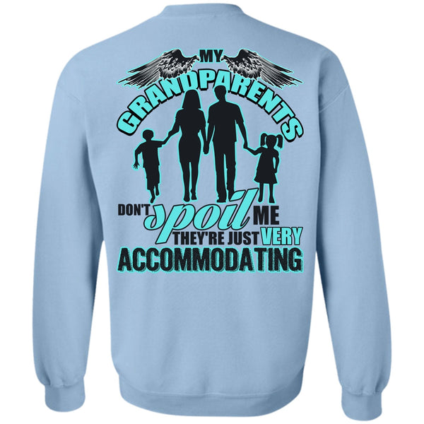 Being A Nana T Shirt, My Grandparents Don't Spoil Me Sweatshirt